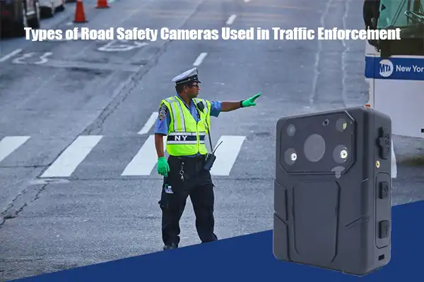 Types of Road Safety Cameras Used in Traffic Enforcement